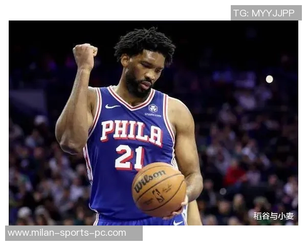 恩比德腿部力量恢复显著今日成功参与跳球展现积极进展